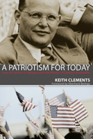 A Patriotism for Today: Love of Country in Dialogue with the Witness of Dietrich Bonhoeffer 1610971272 Book Cover