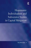 Hegemonic Individualism and Subversive Stories in Capital Mitigation 1472425596 Book Cover