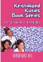 How to Save Time and Tangles (Kristalized Kuties) B0BGNL5YHS Book Cover