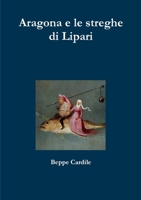 Aragona e le streghe di Lipari 1326830708 Book Cover