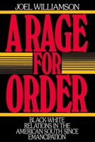 A Rage for Order: Black/White Relations in the American South Since Emancipation (Galaxy Books) 0195040252 Book Cover