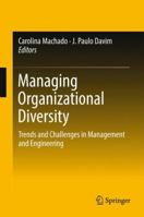Managing Organizational Diversity: Trends and Challenges in Management and Engineering 3319549235 Book Cover