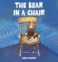 The Bear in a Chair B0FKMK1R88 Book Cover