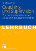 Coaching und Supervision: Zur personenorientierten Beratung in Organisationen 3531160923 Book Cover
