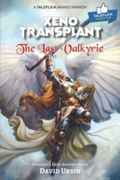 Xeno Transplant: The Last Valkyrie B08HT4YLXJ Book Cover