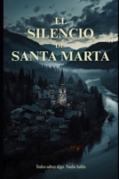 El Silencio de Santa Marta (Spanish Edition) B0GYSCZG79 Book Cover
