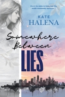 Somewhere Between Lies 1764282817 Book Cover