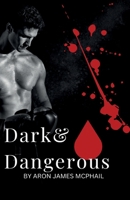 Dark & Dangerous 1917425872 Book Cover