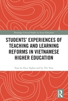 Students' Experiences of Teaching and Learning Reforms in Vietnamese Higher Education 0367608022 Book Cover