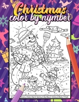Christmas Color By Number: Perfect Gift Idea Christmas Coloring Book for Children B08M255V7P Book Cover