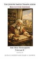 The Joseph Smith Translation, Red-Letter Edition, Old Testament, Volume II B0GN8NSXBY Book Cover