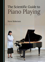 The Scientific Guide to Piano Playing 1036447154 Book Cover