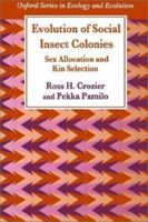 Evolution of Social Insect Colonies: Sex Allocation and Kin Selection 0198549423 Book Cover