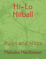 Hi~Lo Hitball: Rules and Maps B0858SV527 Book Cover