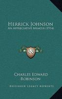 Herrick Johnson: An Appreciative Memoir 1166595641 Book Cover