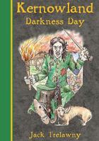 Kernowland Darkness Day: Bk. 2 190681502X Book Cover