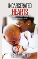 Incarcerated Hearts 1514387522 Book Cover