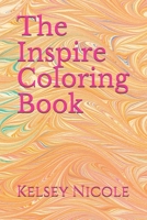 The Inspire Coloring Book B0955B5TL4 Book Cover