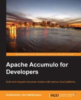 Apache Accumulo for Developers 1783285990 Book Cover