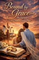 Bound by Grace B0GX7BPMF8 Book Cover