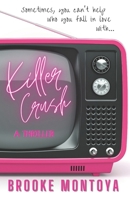 Killer Crush: A Thriller B0F286DV98 Book Cover