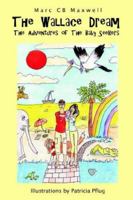 The Wallace Dream: The Adventures of the Baby Seekers 1591139333 Book Cover
