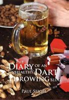 The Diary of an Unhealthy Dart Throwing Slug 1465367047 Book Cover