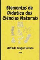 Elementos de Didática das Ciências Naturais 8545512252 Book Cover