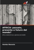 Africa: passato, presente e futuro del mondo? 6205627531 Book Cover