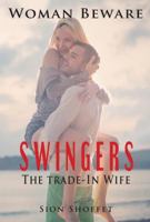 Swingers: The Trade-In Wife 1941478131 Book Cover
