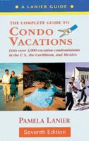 Condo Vacations: The Complete Guide 0898155517 Book Cover
