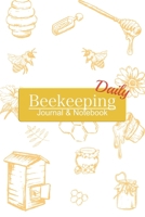 Beekeeping Journal&Notebook daily: 100 Beehive Inspection Checklist Sheet Gift for Beekeepers Organize and Track Your Beekeeping Activities Includes ... for Beginner and Experienced Size 6"x9" 1670946711 Book Cover