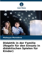 Didaktik in der Familie(Regeln für den Einsatz in didaktischen Spielen für Kinder) 6206972690 Book Cover
