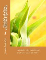 The ABC's of a New Christian Experience: Study Gude, Bible Study Manual & Reference Guide 2014 Edition 1500218057 Book Cover