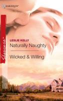 Naturally Naughty / Wicked & Willing 0373688032 Book Cover