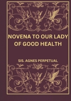 Novena to our Lady of Good Health B0DQVK6PCL Book Cover