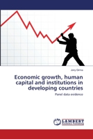 Economic growth, human capital and institutions in developing countries: Panel data evidence 3330331313 Book Cover