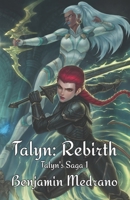 Talyn: Rebirth (Talyn's Saga Book 1) B09QFFP4CB Book Cover