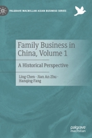 Family Business in China, Volume 1: A Historical Perspective 3030513947 Book Cover