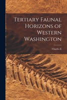 Tertiary Faunal Horizons of Western Washington 0548881677 Book Cover