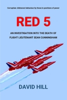 RED 5: An investigation into the death of Flight Lieutenant Sean Cunningham 1706149239 Book Cover