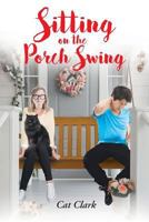 Sitting on the Porch Swing 1643007149 Book Cover