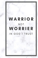 Warrior Not Worrier Journal 165656937X Book Cover