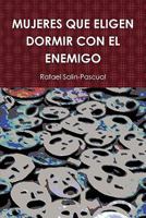 Mujeres Que Eligen Dormir Con El Enemigo 0557919339 Book Cover