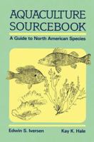 Aquaculture Sourcebook: A guide to North American species 1468414305 Book Cover