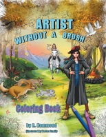 ARTIST Without a Brush Coloring Book : Coloring Book 173312893X Book Cover