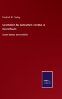 Geschichte der komischen Literatur in Deutschland: Ersten Bandes zweite Hälfte 3752546409 Book Cover