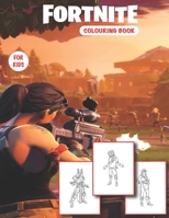 Fortnite colouring book: Fortnite Colouring book for kids and adults with different ages. Fortnite colouring book for boys and girls B08HJ53CNX Book Cover