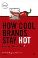 How Cool Brands Stay Hot: Branding to Generation Y 0749462507 Book Cover