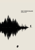 Only Sound Remains 1922571733 Book Cover
